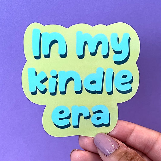 In My Kindle Era Reader Sticker