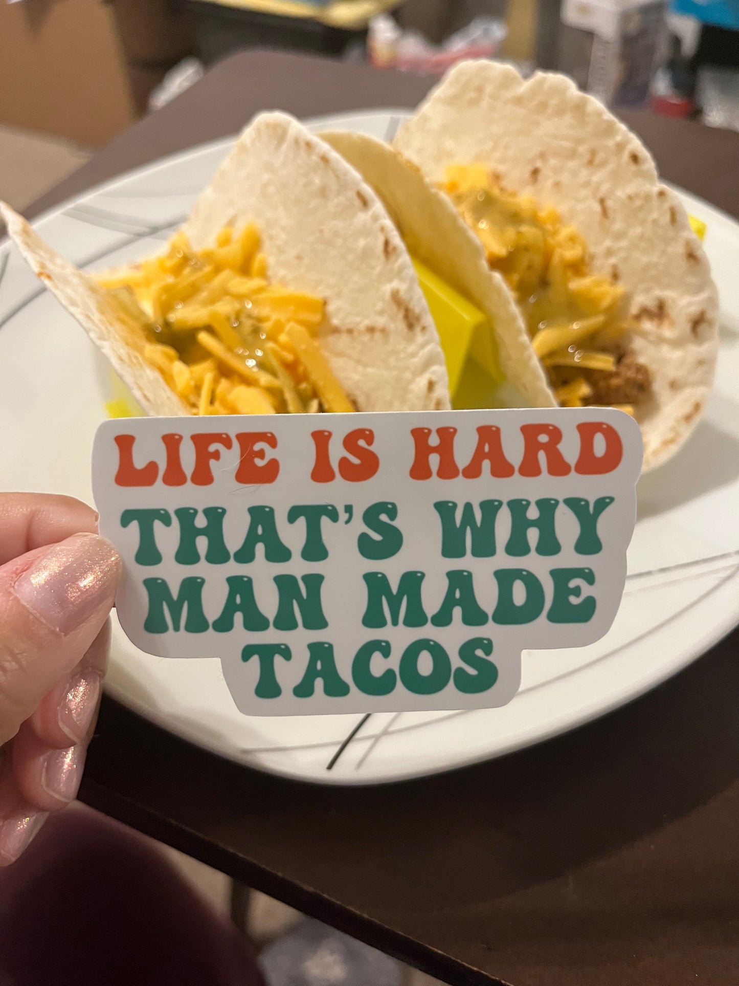 Life is Hard Taco Sticker