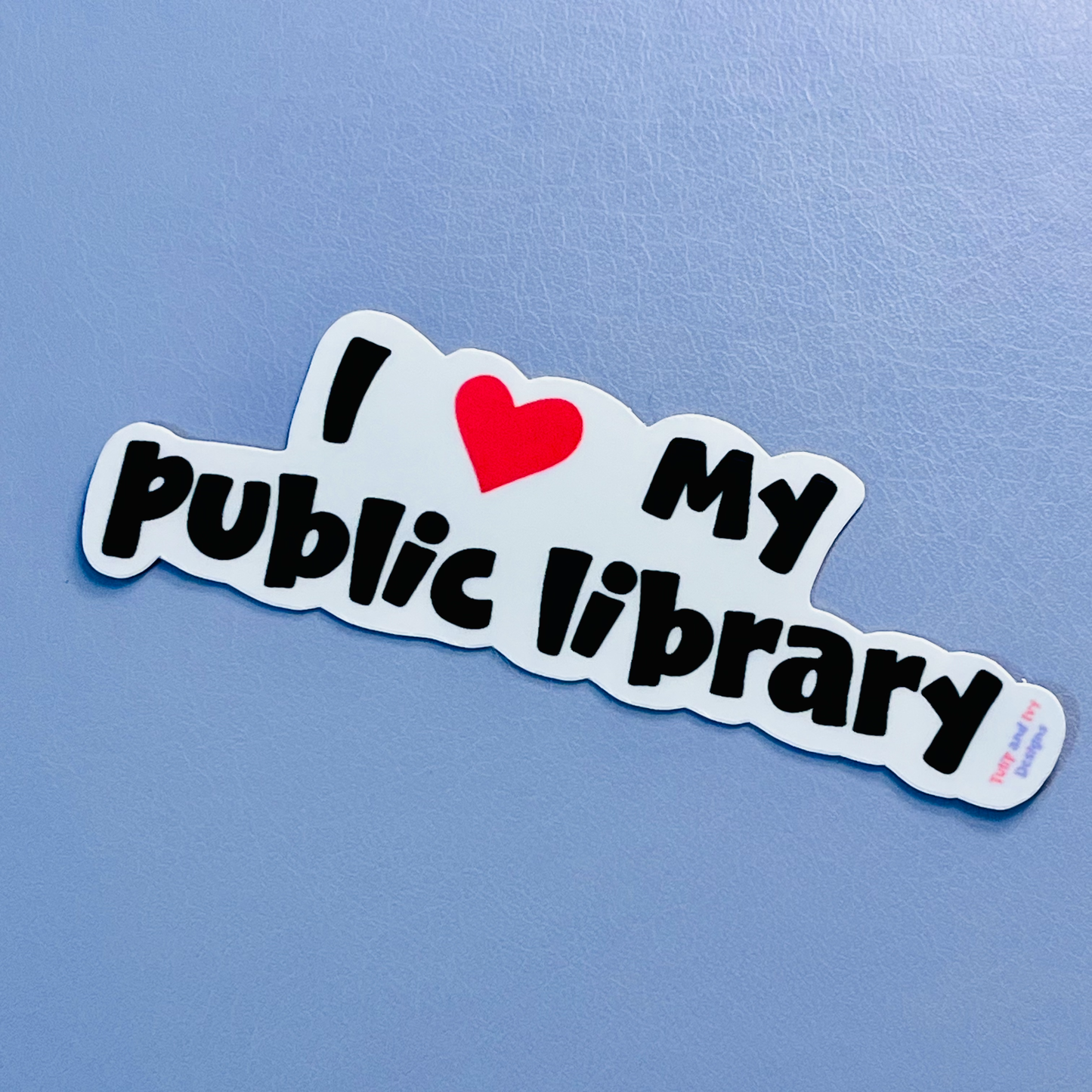 I Love My Public Library Vinyl Sticker