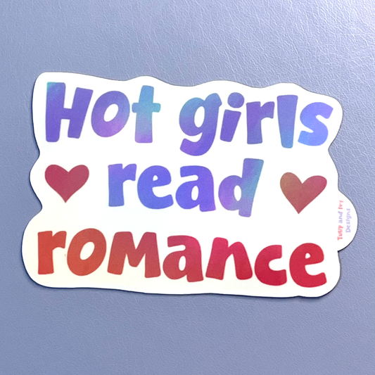 Hot Girls Read Romance Holographic Vinyl Sticker
