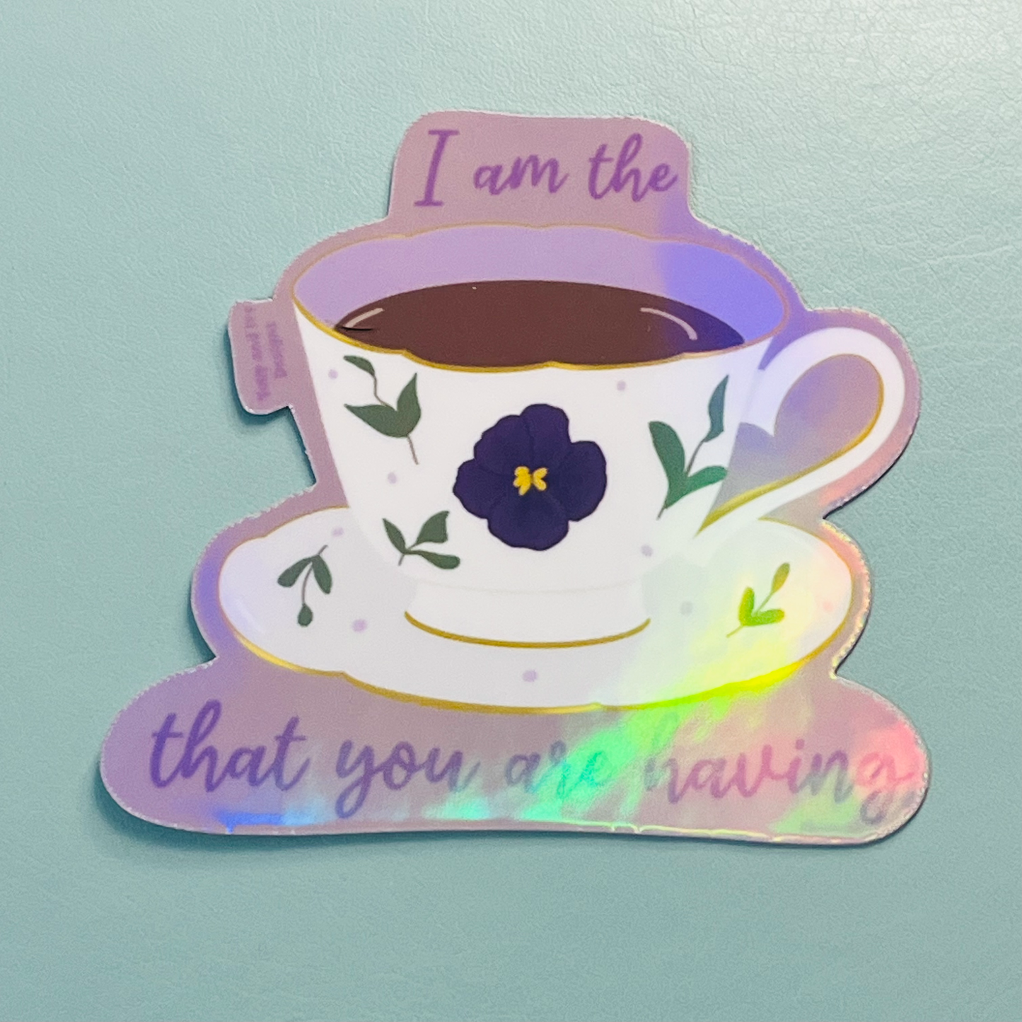 I Am The Tea Bridgerton Holographic Vinyl Sticker