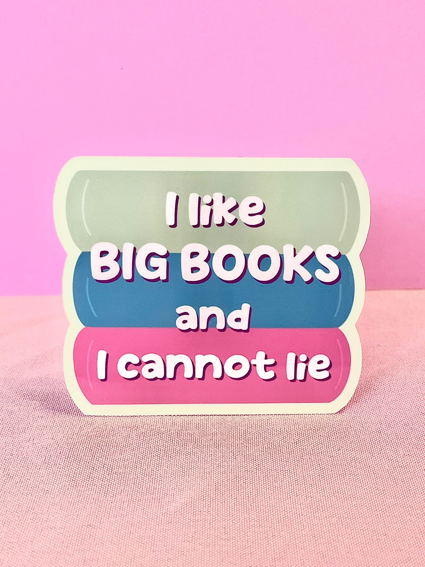 I Like Big Books and I Cannot Lie Bookstack Sticker