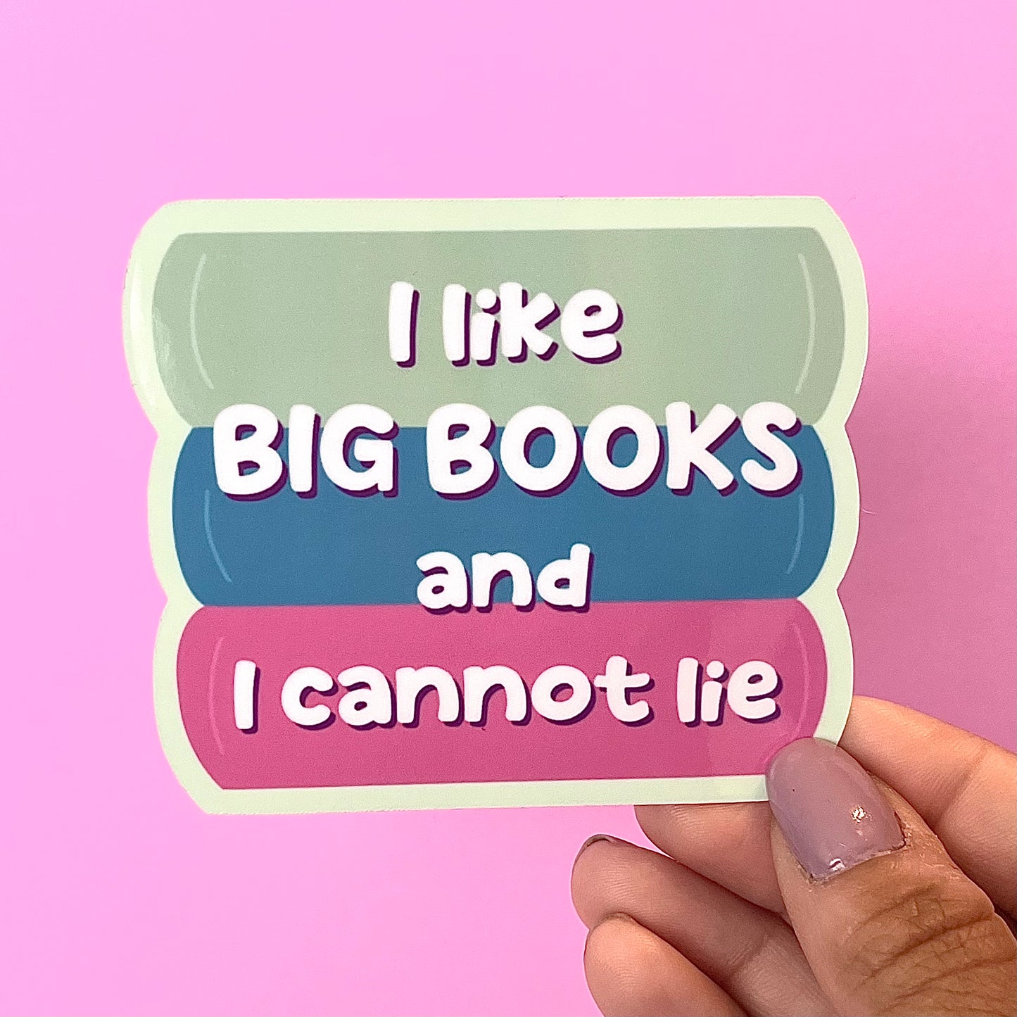 I Like Big Books and I Cannot Lie Bookstack Sticker