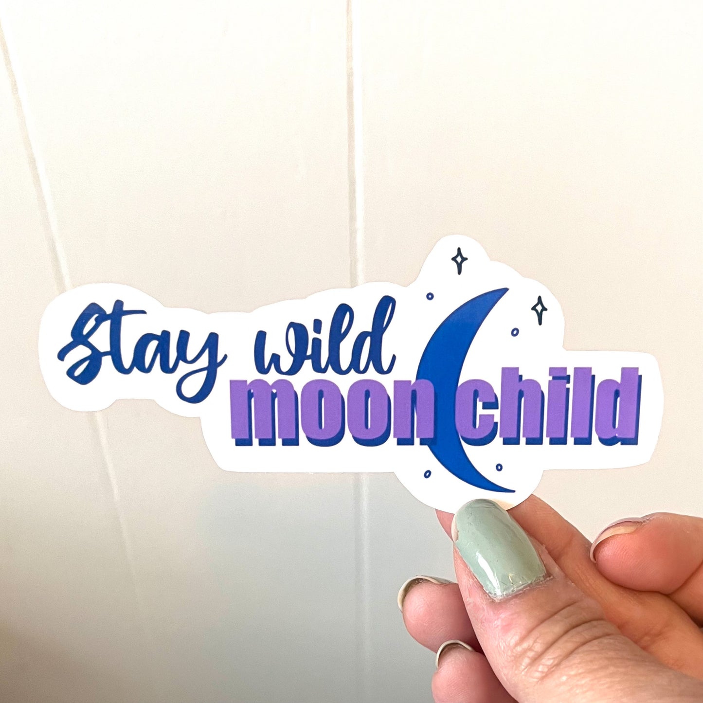 Stay Wild Moon Child Celestial Sticker