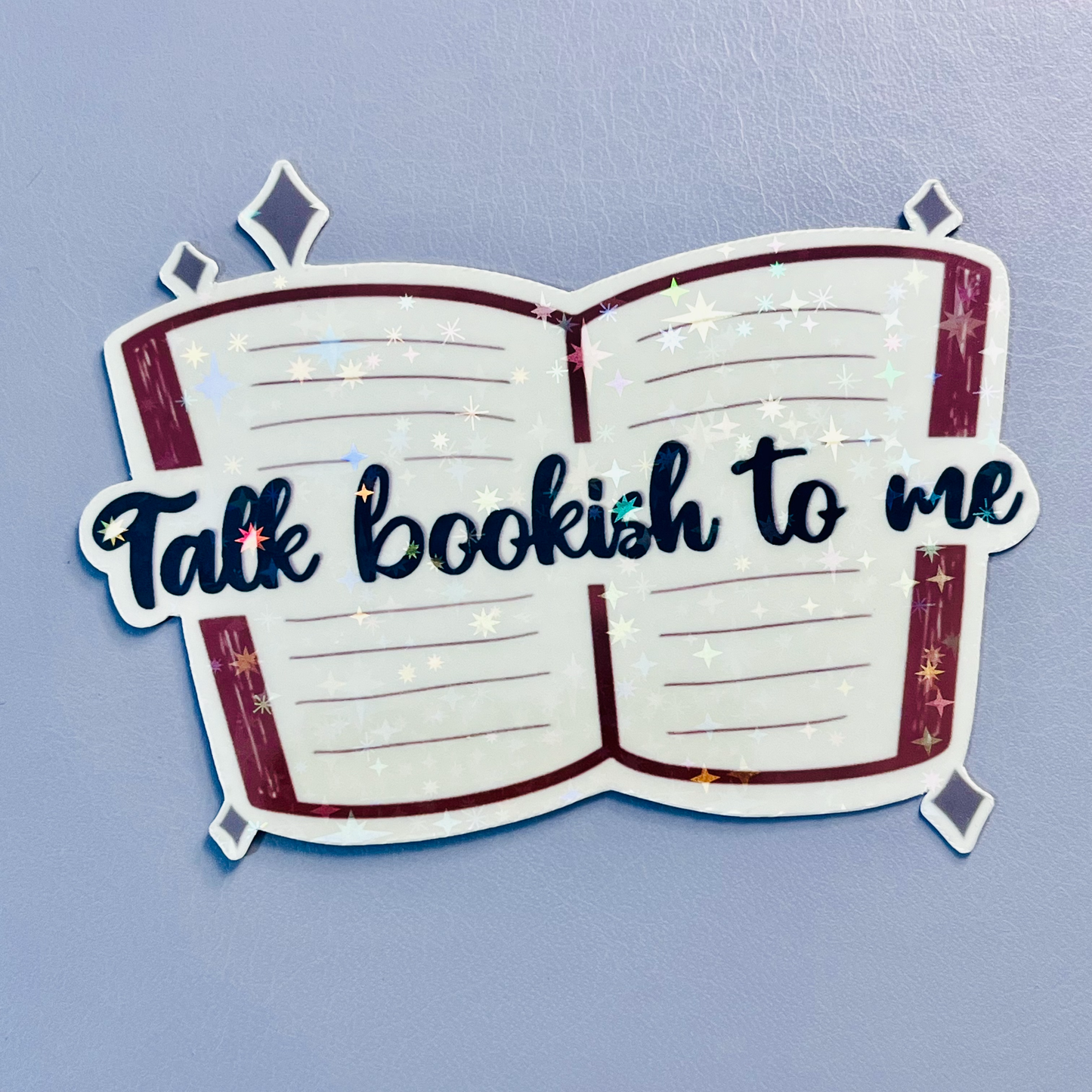 Talk Bookish To Me Holographic Vinyl Sticker
