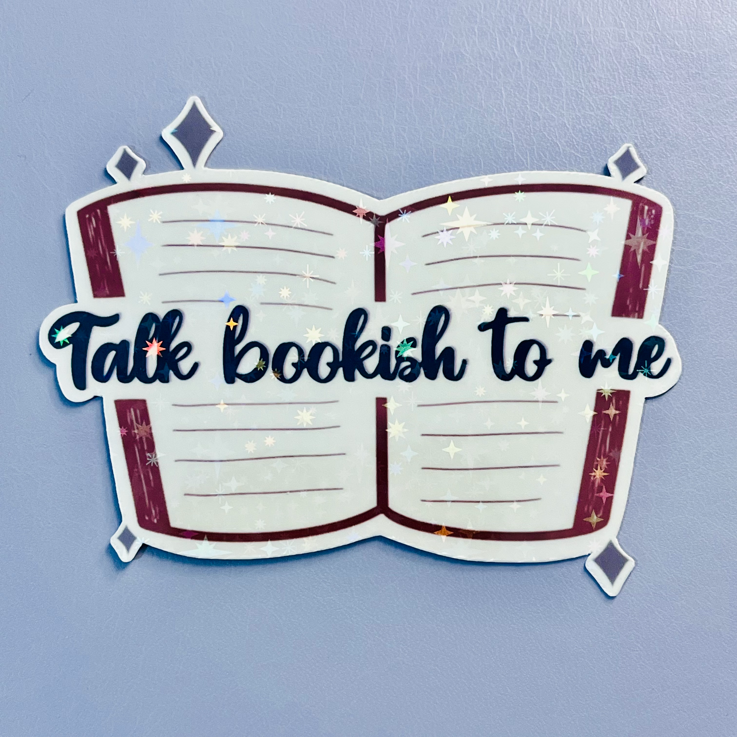 Talk Bookish To Me Holographic Vinyl Sticker