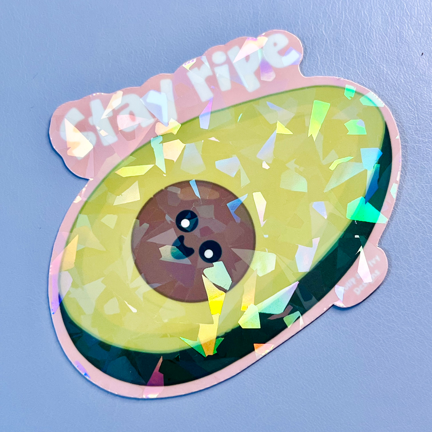 Stay Ripe Holographic Avocado Sticker
