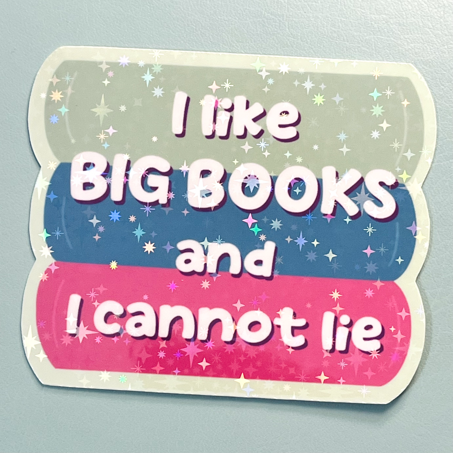 I Like Big Books and I Cannot Lie Bookstack Sticker