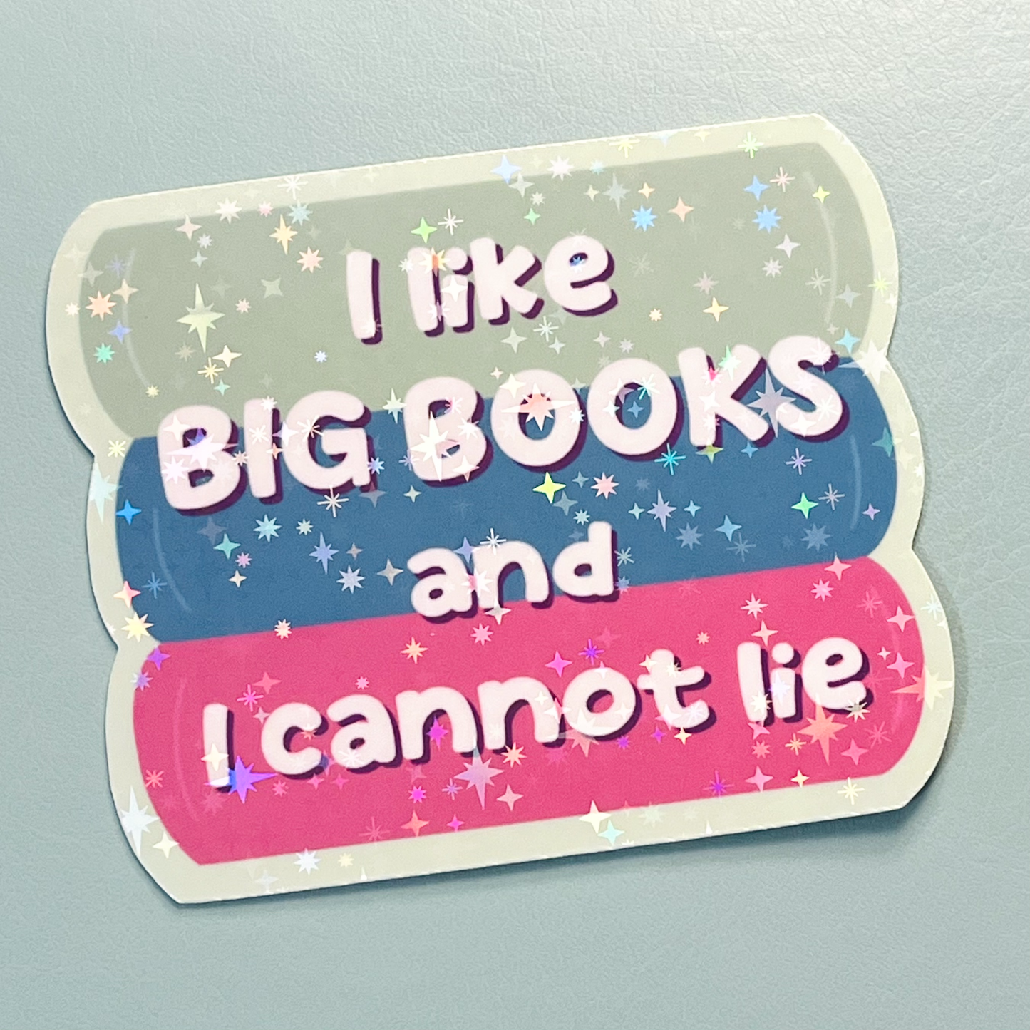 I Like Big Books and I Cannot Lie Bookstack Sticker