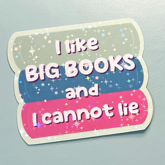 I Like Big Books and I Cannot Lie Bookstack Sticker