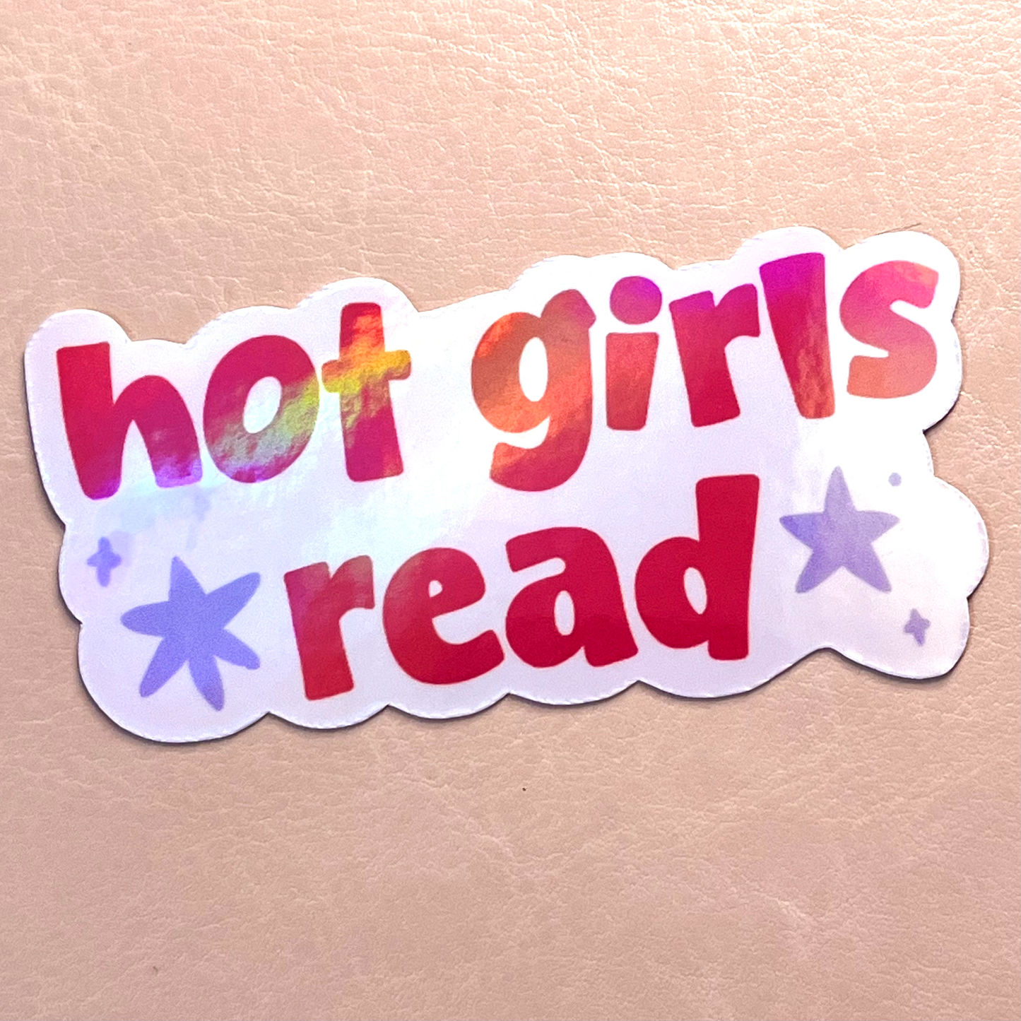 Hot Girls Read Holographic Vinyl Sticker