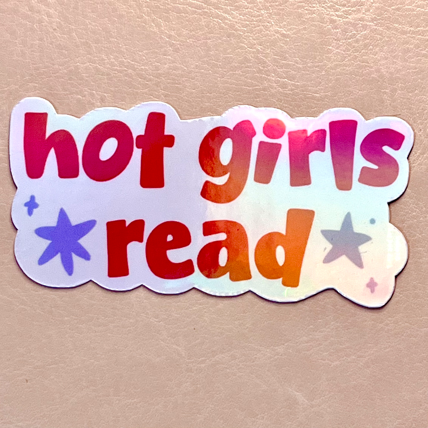 Hot Girls Read Holographic Vinyl Sticker