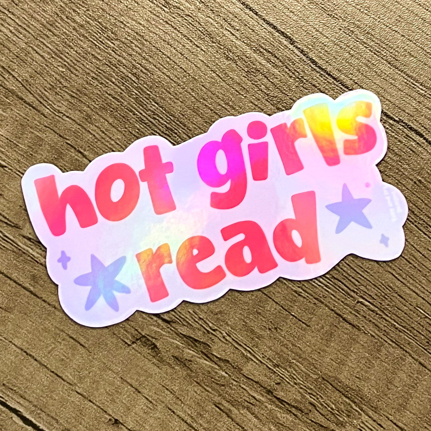 Hot Girls Read Holographic Vinyl Sticker