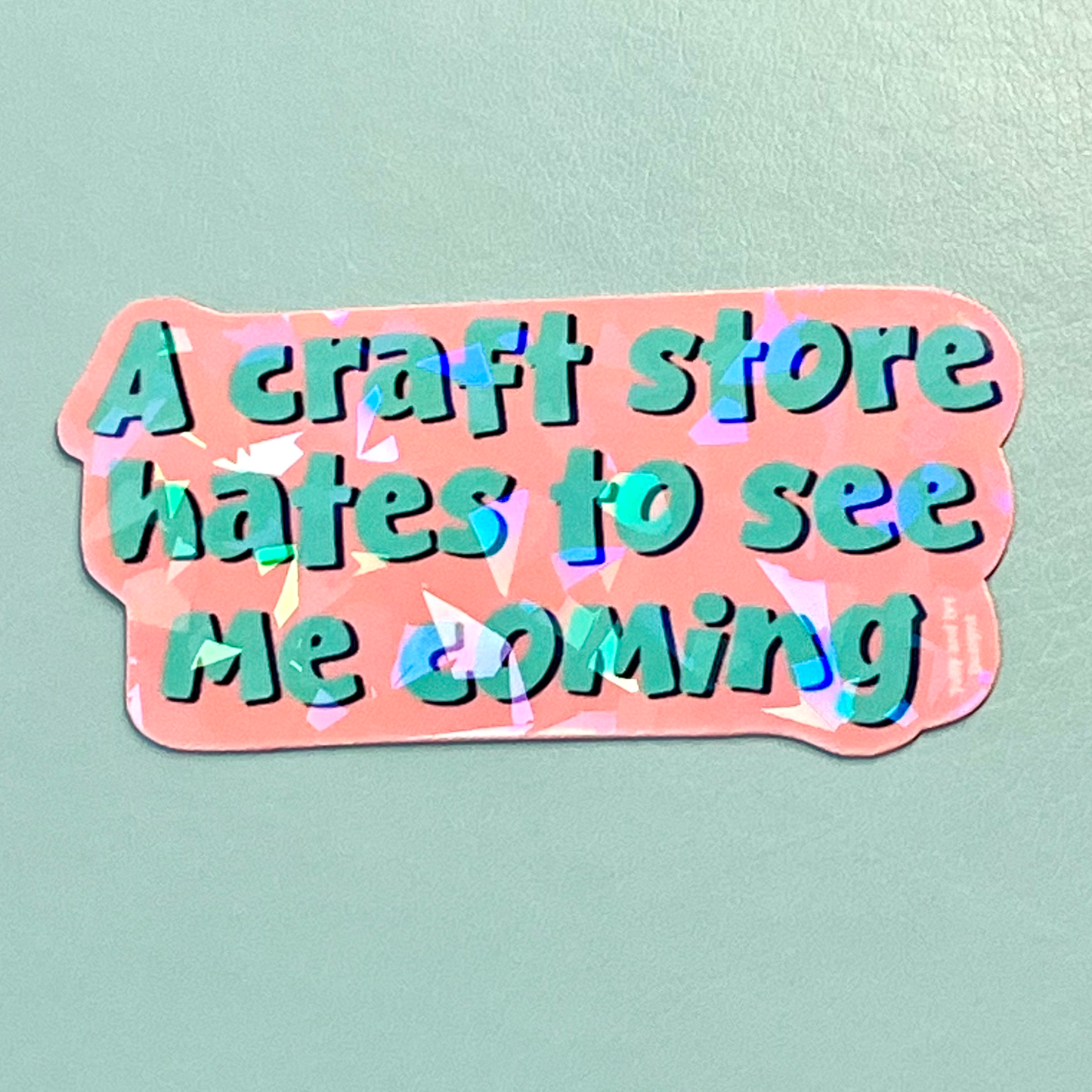 Craft Store Holographic Vinyl Sticker