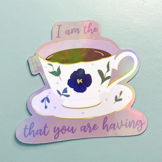 I Am The Tea Bridgerton Holographic Vinyl Sticker