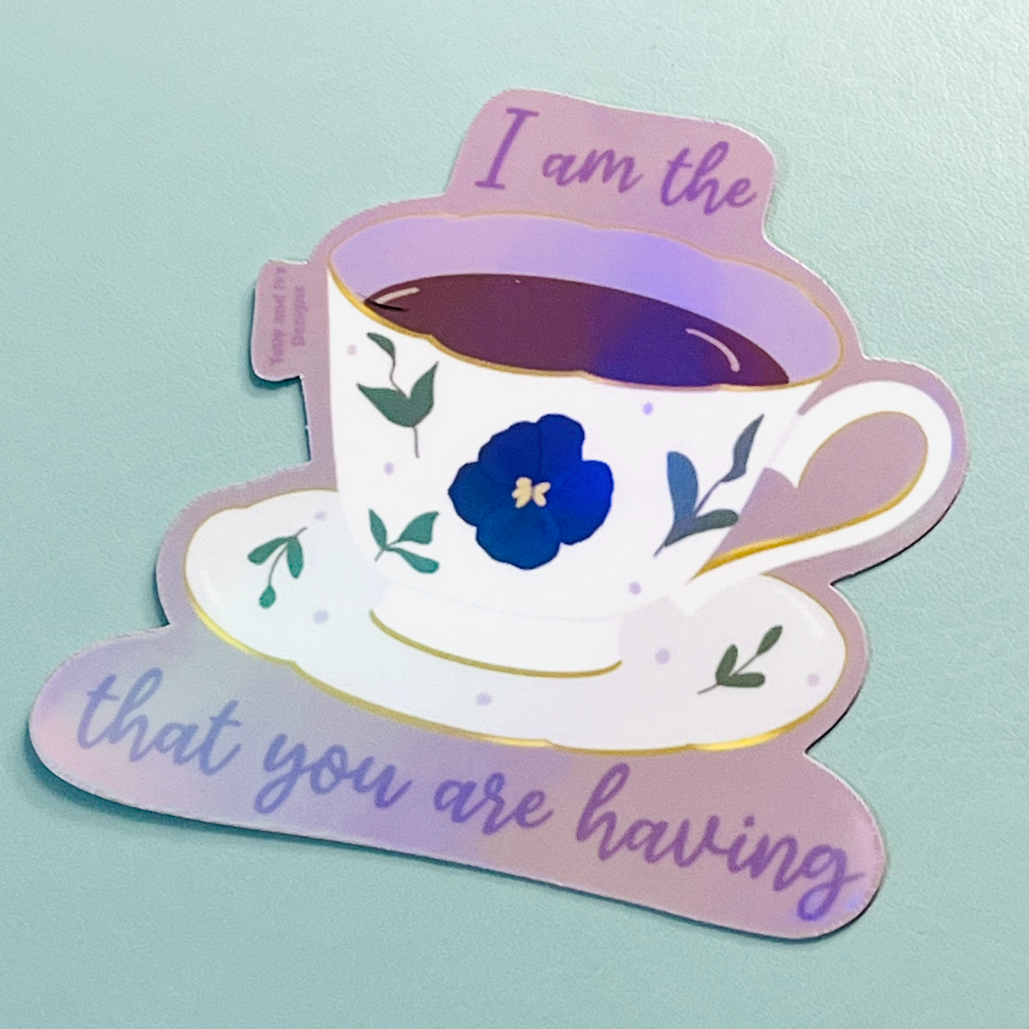 I Am The Tea Bridgerton Holographic Vinyl Sticker